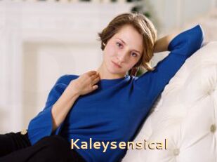 Kaleysensical