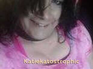 Katiekatostrophic