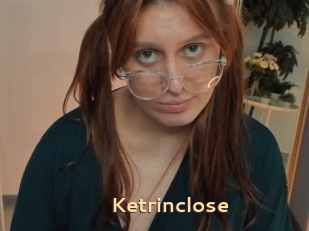 Ketrinclose