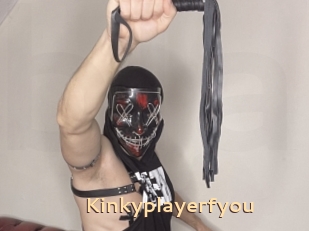 Kinkyplayerfyou