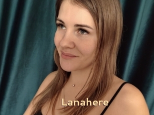 Lanahere