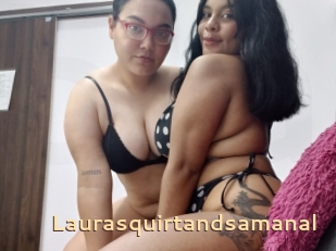 Laurasquirtandsamanal