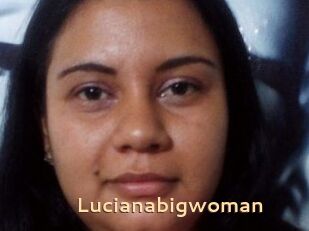 Lucianabigwoman