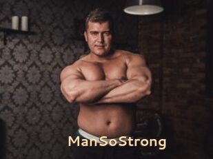 ManSoStrong