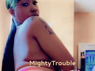 MightyTrouble