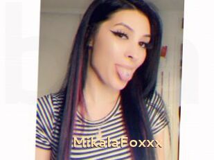 MikalaFoxxx