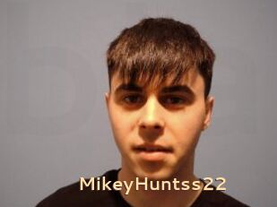 MikeyHuntss22