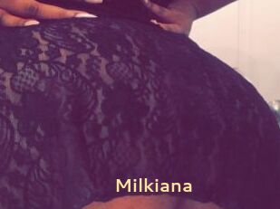 Milkiana