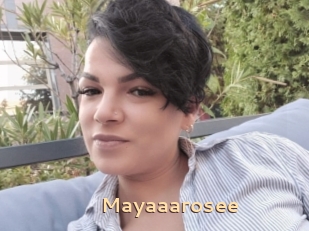 Mayaaarosee