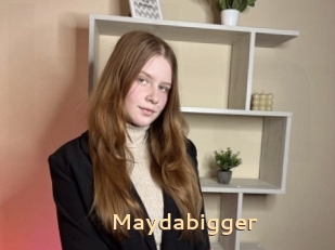 Maydabigger