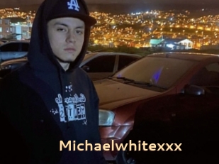 Michaelwhitexxx