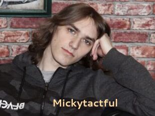 Mickytactful