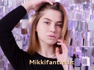 Mikkifantastic