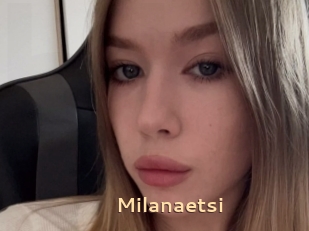 Milanaetsi