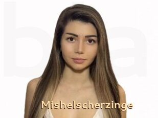 Mishelscherzinge