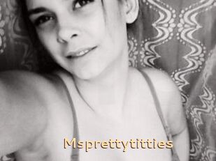 Msprettytitties