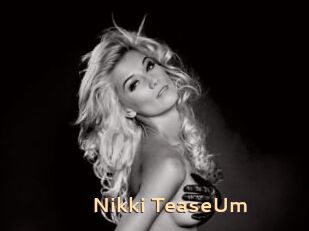 Nikki_TeaseUm