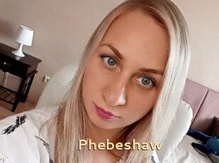 Phebeshaw