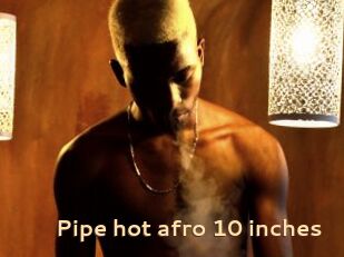 Pipe_hot_afro_10_inches