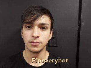 Pipeveryhot