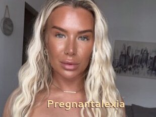 Pregnantalexia