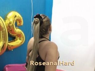 RoseanalHard