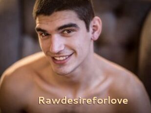 Rawdesireforlove