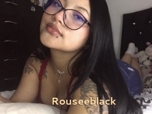 Rouseeblack