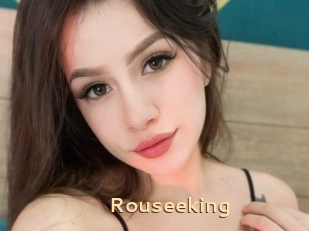 Rouseeking