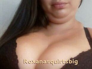 Roxanasquirtsbig