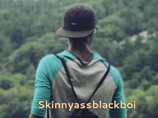 Skinnyassblackboi