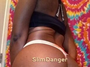 SlimDanger