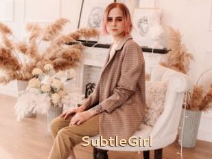 SubtleGirl