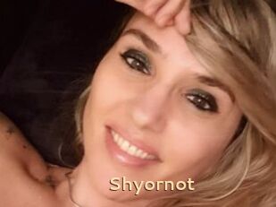 Shyornot