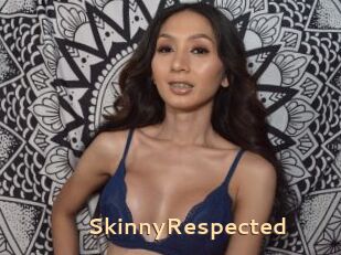 SkinnyRespected