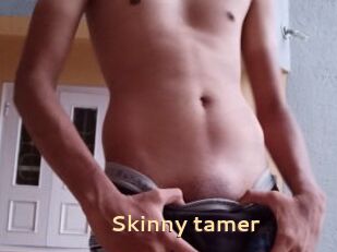 Skinny_tamer