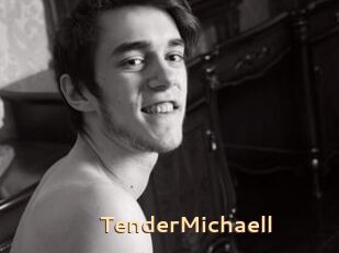 TenderMichaell