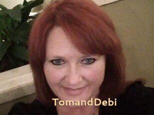 TomandDebi