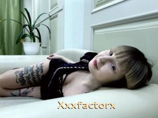 Xxxfactorx