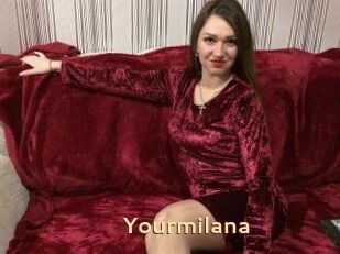 Yourmilana