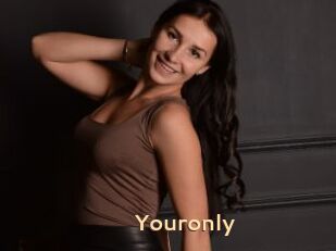 Youronly