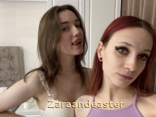 Zaraandeaster